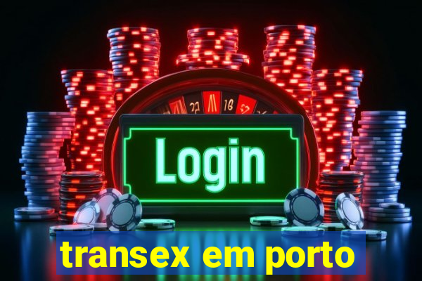 transex em porto